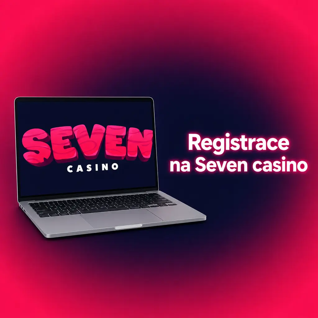 Registrace na Seven casino – rychlý formulář pro sportovní sázení a casino s bonusem až 450 % do 7 500 EUR