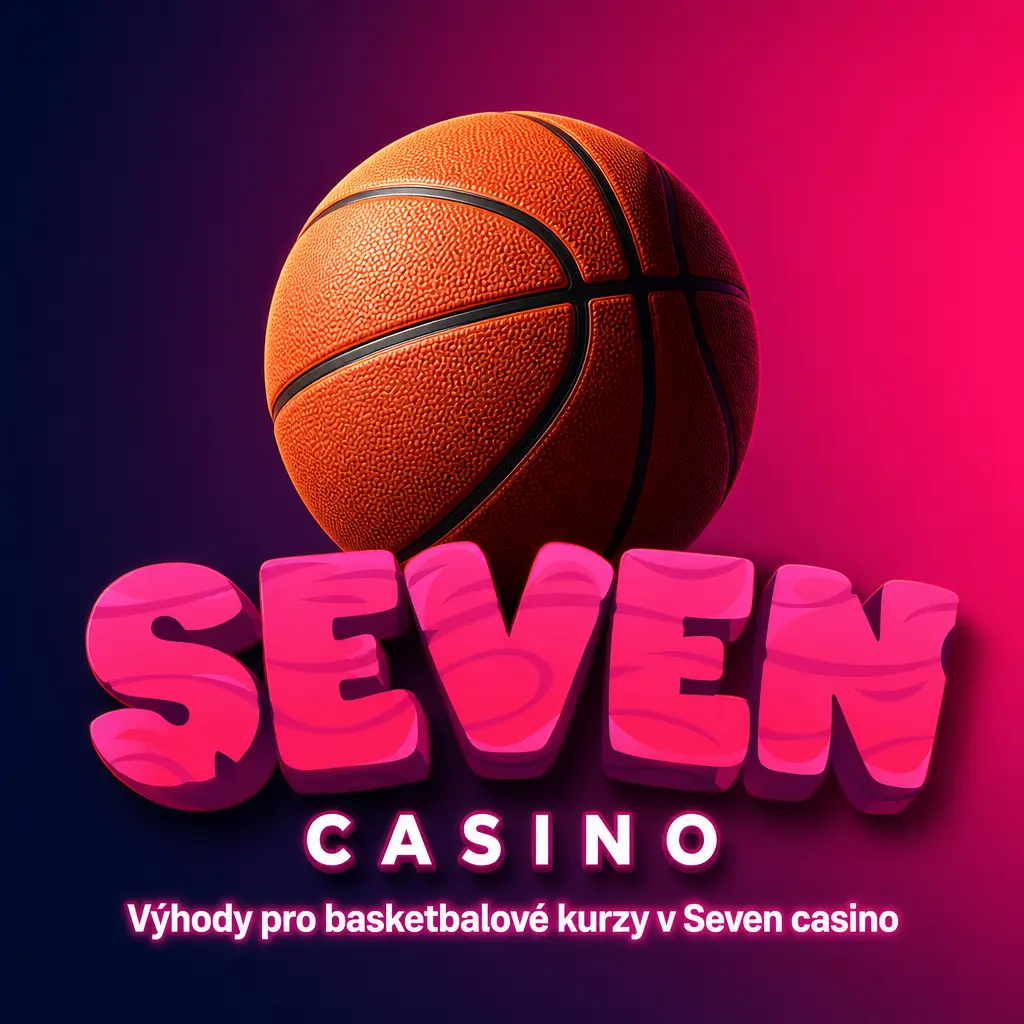 Basketbalové kurzy v Seven Casino s live sázkami, tikety v Kč a přehledy účtu pro sezonu 2026